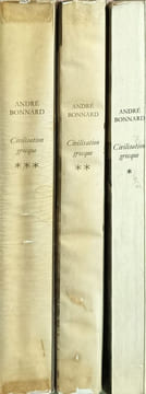 Civilisation grecque (3 vols) tome I de l'iliade au parthéon tome II d'antigone à socrate tome III d'euripide à alexandrie. André Bonnard