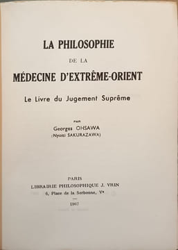 La philosophie de la médecine d'extrême-orient : Le livre du jugement suprême. Georges Ohsawa (Nyoiti Sakurazawa)