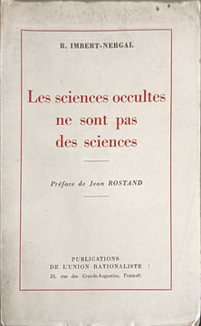 Les sciences occultes ne sont pas des sciences. R. Imbert-Nergal