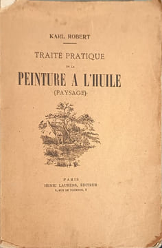 Traité pratique de la peinture à l'huile (paysage). Karl Robert