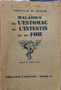 Maladies de l'estomac de l'intestin et du foie. André Cain