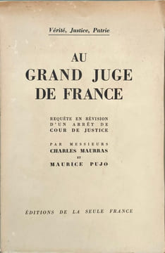 Au grand juge de france /enquete en revision d'un arret de cour de justice EO numérotée 276/500. Charles Maurras et Maurice Pujo
