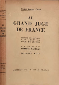Au grand juge de france /enquete en revision d'un arret de cour de justice EO numérotée 276/500. Charles Maurras et Maurice Pujo