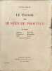 Le tr&eacute;sor des Mus&eacute;es de Province. Le Midi. Avignon Carpentras Arles Aix-en-Provence Marseille Montpellier Nimes. Louis Gillet