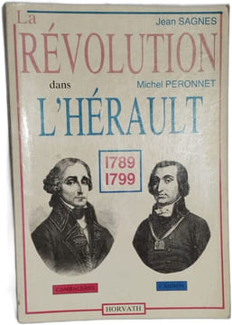 La Révolution dans l'Hérault 1789-1799. Jean Sagnes