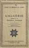 L'Alg&eacute;rie jusqu'&agrave; la P&eacute;n&eacute;tration Saharienne. M. J.-M. Bourget