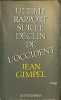 Ultime rapport sur le d&eacute;clin de l'occident. Gimpel Jean