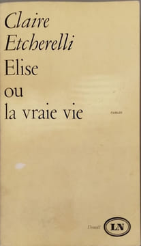 Élise ou la vraie vie. Claire Etcherelli