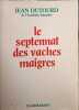 Le septennat des vaches maigres. Jean Dutourd