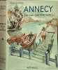 Annecy son lac ses montagnes ( orn&eacute; de 104 h&eacute;liogravures). Paul Guiton