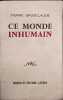 Ce monde inhumain- d&eacute;dicac&eacute; par l'auteur. Pierre Grosclaude