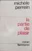 La partie de plaisir. Mich&egrave;le Perrein