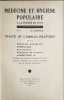M&eacute;decine et hygi&egrave;ne populaire &agrave; la port&eacute;e de tous. Trait&eacute; de l'emploi pratique de la m&eacute;decine naturelle hom&eacute;opathie biochimie m&eacute;decine de plantes ...