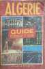 Alg&eacute;rie Guide &Eacute;conomique et Social. Collectif