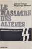 Le massacre des alien&eacute;s. Dr Yves Ternon  Dr Socrate Helman