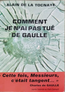 Comment je n'ai pas tué de Gaulle