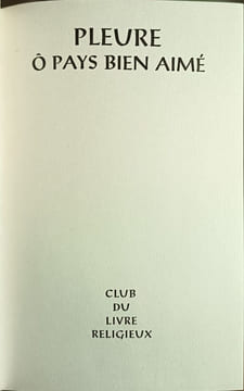 Pleurе ô pays bien aimé - numéroté 1942/4000. Alan Paton