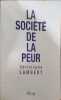 La societe de la peur. Lambert Christophe