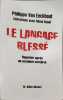 Le Langage bless&eacute; : Reparler apr&egrave;s un accident c&eacute;r&eacute;bral. Philippe Van Eeckhout