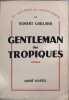 Gentleman des tropiques. Robert Gaillard