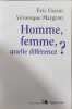 Homme femme quelle diff&eacute;rence. V&eacute;ronique Margron  Eric Fassin