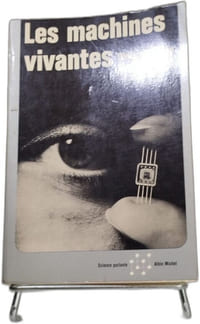 Les machines vivantes