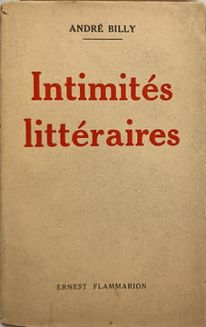Intimités littéraires. André Billy