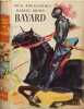 Bayard - illustrations de jean reschofsky. Marcel Brion