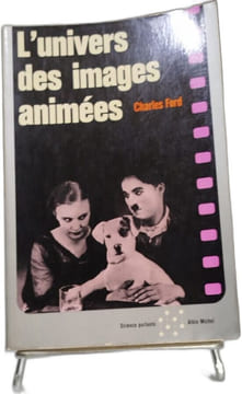 L'univers des images animées. Charles Ford