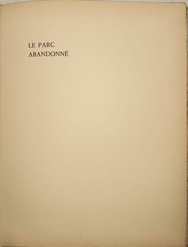 Le parc abandonné - dédicacé par l'auteur - exemplaire HC N°9. André Florent
