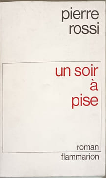 Un soir à Pise. Pierre Rossi