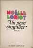 Un p&egrave;re singulier. No&euml;lle Loriot