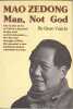 Mao Zedong Man Not God. Foreign Languages Press