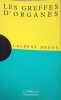 Les greffes d'organes. Laurent Degos