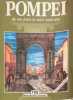 Pompei. De nos jours et voici 2000 ans. Carpiceci Alberto C.  Gille M