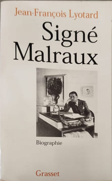 Signé Malraux. Biographie. Lyotard Jean-François