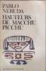 Hauteurs de macchu picchu. Pablo Neruda
