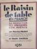 Le Raisin de table en France : sa production ses d&eacute;bouch&eacute;s son avenir. Maurice Peloux et Claude Chatelus