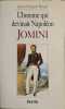 L'homme qui devinait Napol&eacute;on : Jomini. Baque