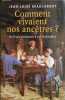 Comment vivaient nos anc&ecirc;tres. Jean Louis Beaucarnot