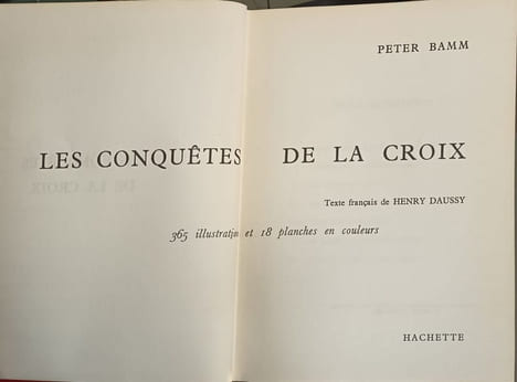 Les conquêtes de la Croix. Peter Bamm