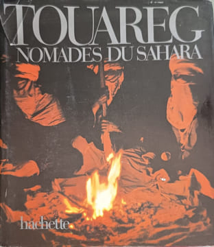 Touareg nomades du Sahara. Federica De Cesco