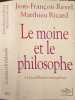 Le moine et le philosophe. Jean-Fran&ccedil;ois Revel  Matthieu Ricard