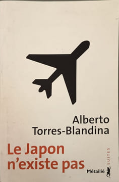 Le Japon n'existe pas. Alberto Torres-Blandina