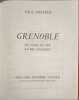 Grenoble de l'&acirc;ge du fer &agrave; l'&egrave;re atomique exemplaire num&eacute;rot&eacute; 589/1000. Paul Dreyfus