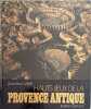 Provence antique : hauts lieux de la. Jean-Paul Cl&eacute;bert  Robert Laffont