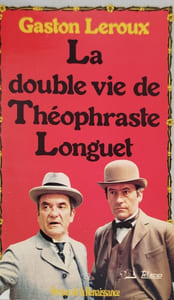 LA DOUBLE VIE DE THEOPHRASTE LONGUET