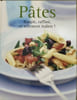 P&acirc;tes : Simple raffin&eacute; et tellement italien. 