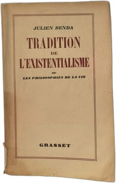 Tradition de l'existentialisme ou Les philosophies de la vie. Julien Benda