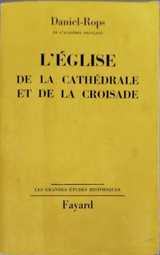 L'église de la cathédrale et de la croisade. Daniel-Rops